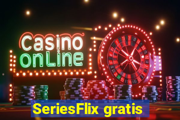 SeriesFlix gratis